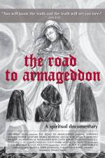 Watch The Road to Armageddon A Spiritual Documentary Merdb