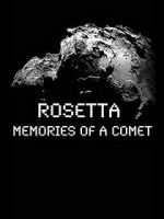 Watch Rosetta: Memories of a Comet Merdb