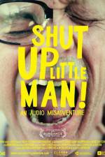 Watch Shut Up Little Man An Audio Misadventure Merdb