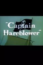 Watch Captain Hareblower (Short 1954) Merdb