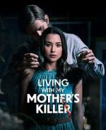 Watch Living with My Mother's Killer Merdb