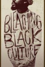 Watch Bleaching Black Culture Merdb