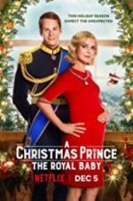 Watch A Christmas Prince: The Royal Baby Merdb