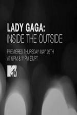 Watch Lady Gaga Inside the Outside Merdb