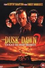 Watch From Dusk Till Dawn 2: Texas Blood Money Merdb