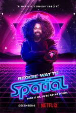Watch Reggie Watts: Spatial Merdb