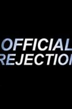 Watch Official Rejection Merdb