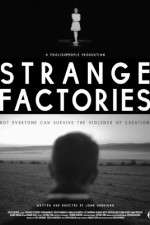 Watch Strange Factories Merdb