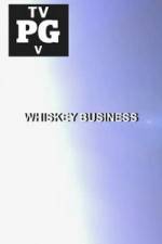Watch Whiskey Business Merdb
