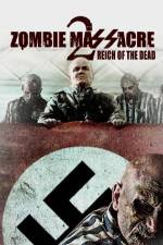 Watch Zombie Massacre 2: Reich of the Dead Merdb