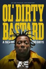 Watch Ol' Dirty Bastard: A Tale of Two Dirtys Merdb