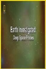 Watch National Geographic Earth Investigated Deep Space Probes Merdb