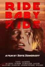 Watch Ride Baby Ride (Short 2023) Merdb