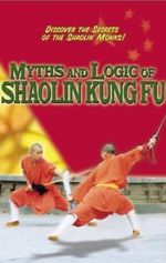 Watch Myths & Logic of Shaolin Kung Fu Merdb