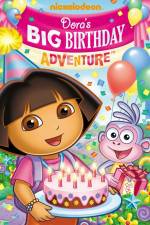 Watch Dora the Explorer  Doras Big Birthday Adventure Merdb