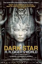 Watch Dark Star: HR Gigers Welt Merdb