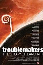 Watch Troublemakers: The Story of Land Art Merdb