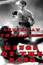 Watch Boxing at the Movies: Kings of the Ring Merdb