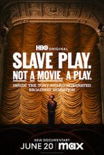 Watch Slave Play. Not a Movie. A Play. Merdb