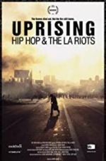 Watch Uprising: Hip Hop and the LA Riots Merdb