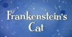 Watch Frankenstein\'s Cat Merdb