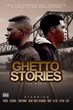 Watch Ghetto Stories: The Movie Merdb