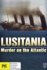 Watch Lusitania: Murder on the Atlantic Merdb