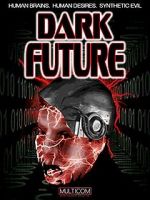Watch Dark Future Merdb