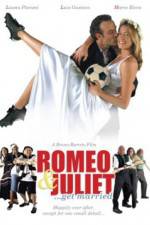 Watch Romeo and Juliet Get Married Merdb