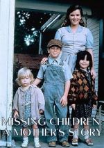 Watch Missing Children: A Mother\'s Story Merdb