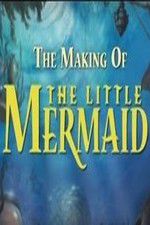 Watch The Making of The Little Mermaid Merdb