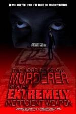 Watch The Horribly Slow Murderer with the Extremely Inefficient Weapon Merdb