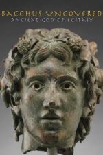 Watch Bacchus Uncovered: Ancient God of Ecstasy Merdb