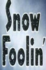 Watch Snow Foolin' Merdb