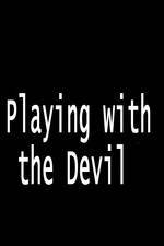 Watch Playing with the Devil Merdb