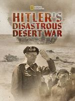 Watch Hitler\'s Disastrous Desert War (Short 2021) Merdb