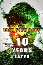 Watch The Last Five Days: 10 Years Later Merdb
