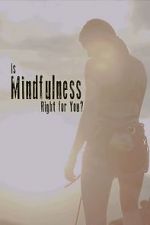 Watch Is Mindfulness Right for You? Merdb