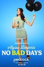 Watch Alyssa Limperis: No Bad Days (TV Special 2022) Merdb