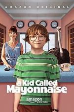 Watch A Kid Called Mayonnaise Merdb