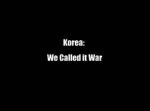 Watch Korea: We Called It War Merdb