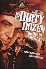 Watch The Dirty Dozen: The Deadly Mission Merdb
