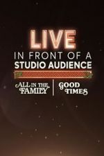 Watch Live in Front of a Studio Audience: \'All in the Family\' and \'Good Times\' Merdb