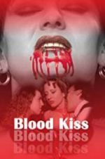 Watch Blood Kiss Merdb