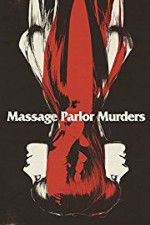 Watch Massage Parlor Murders! Merdb
