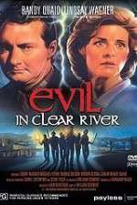Watch Evil in Clear River Merdb