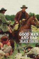 Watch Black Fox: Good Men and Bad Merdb