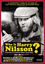 Watch Who Is Harry Nilsson (And Why Is Everybody Talkin\' About Him?) Merdb