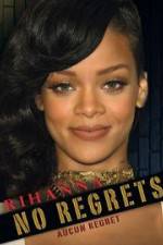 Watch Rihanna No Regrets Merdb