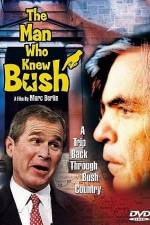 Watch The Man Who Knew Bush Merdb